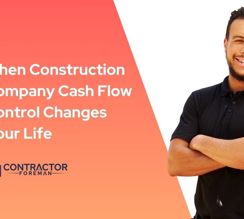 Featured image for the article: When Construction Company Cash Flow Control Changes Your Life