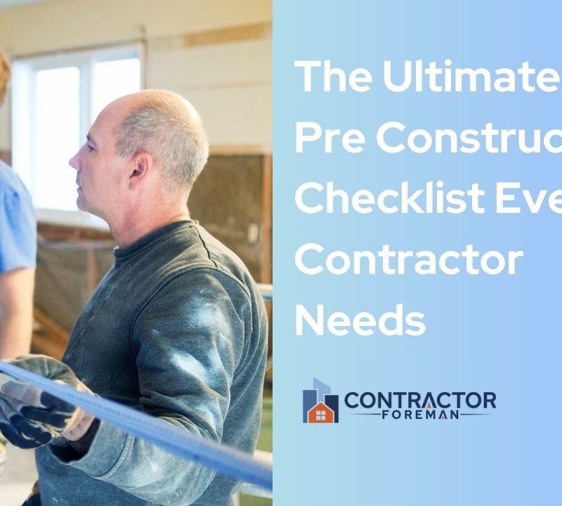 Featured image for the article: The Ultimate Pre-Construction Checklist Every Contractor Needs