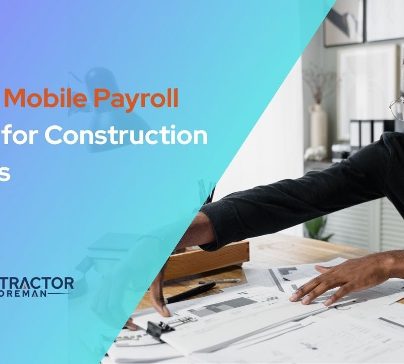 Close-up of payroll in Contractor Foreman